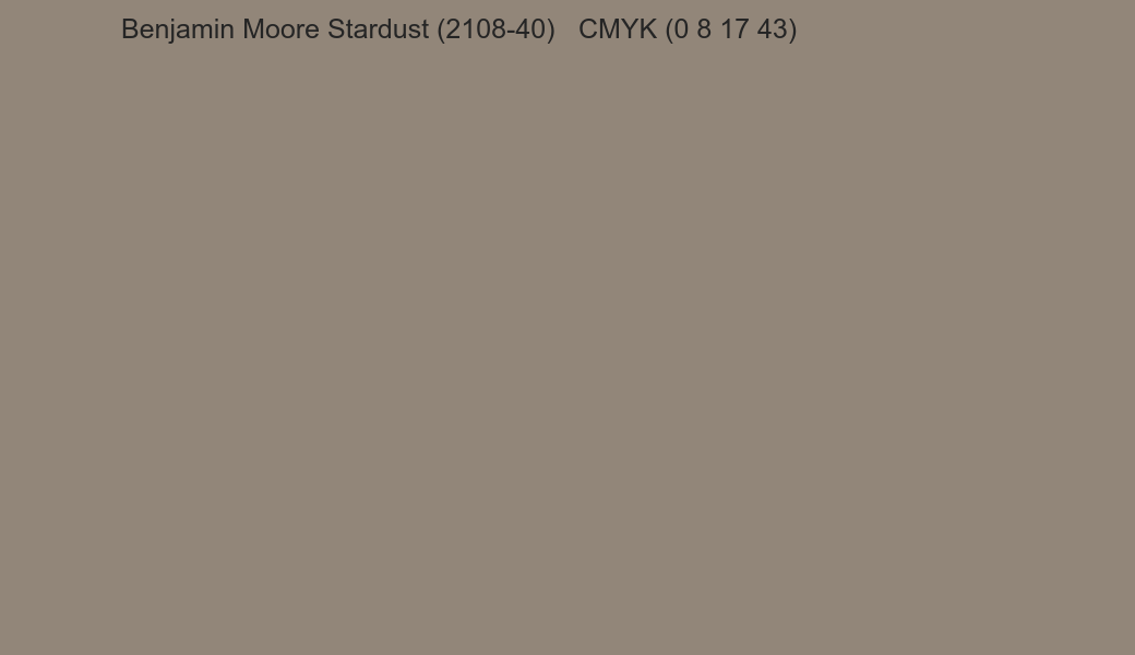 Color Benjamin Moore Stardust (2108-40) to CMYK (0 8 17 43) converter Color Benjamin Moore Stardust (2108-40) to CMYK (0 8 17 43) converter