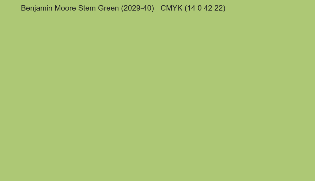 Color Benjamin Moore Stem Green (2029-40) to CMYK (14 0 42 22) converter Color Benjamin Moore Stem Green (2029-40) to CMYK (14 0 42 22) converter