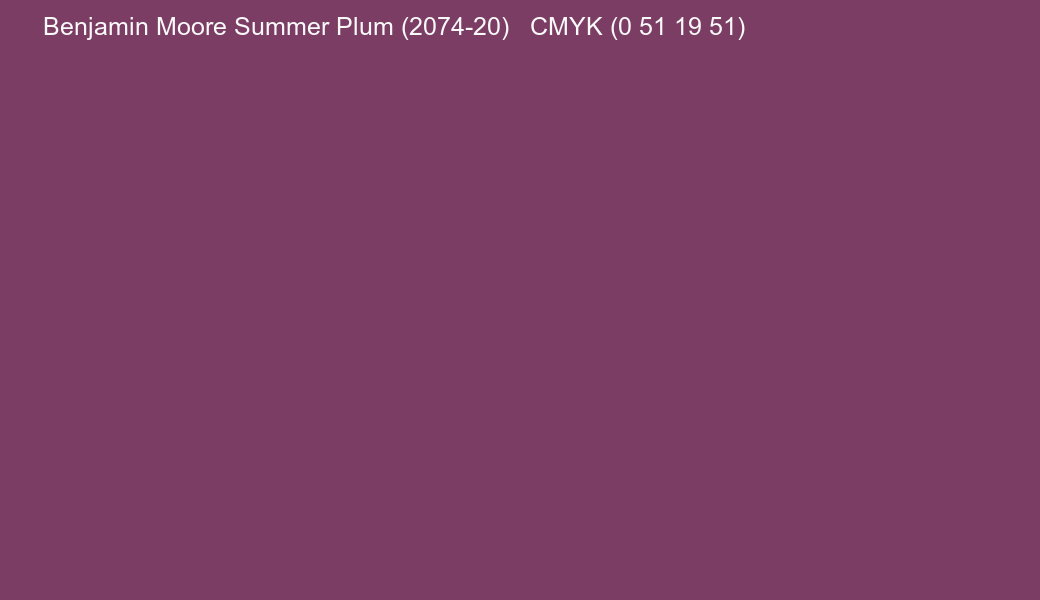 Color Benjamin Moore Summer Plum (2074-20) to CMYK (0 51 19 51) converter Color Benjamin Moore Summer Plum (2074-20) to CMYK (0 51 19 51) converter