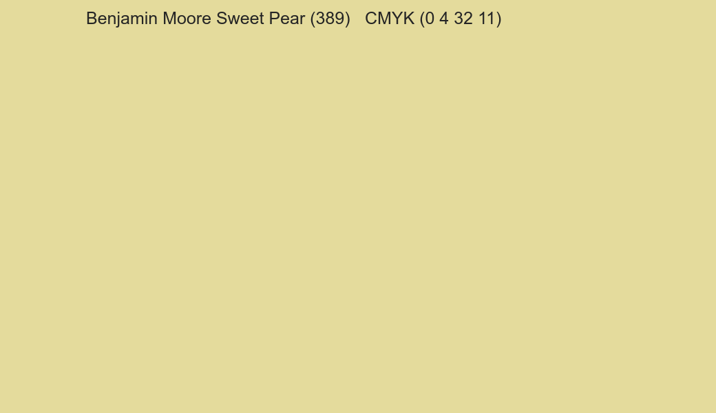 Color Benjamin Moore Sweet Pear (389) to CMYK (0 4 32 11) converter Color Benjamin Moore Sweet Pear (389) to CMYK (0 4 32 11) converter