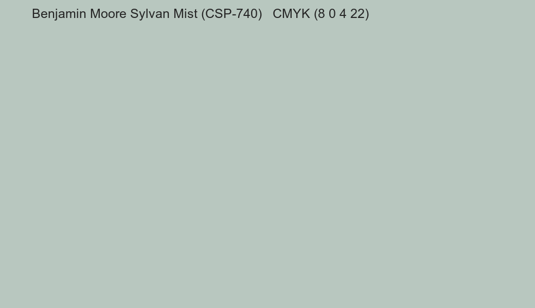 Color Benjamin Moore Sylvan Mist (CSP-740) to CMYK (8 0 4 22) converter Color Benjamin Moore Sylvan Mist (CSP-740) to CMYK (8 0 4 22) converter