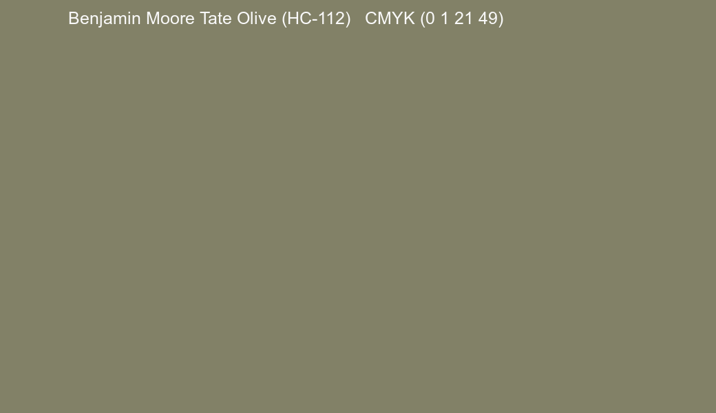 Color Benjamin Moore Tate Olive (HC-112) to CMYK (0 1 21 49) converter Color Benjamin Moore Tate Olive (HC-112) to CMYK (0 1 21 49) converter