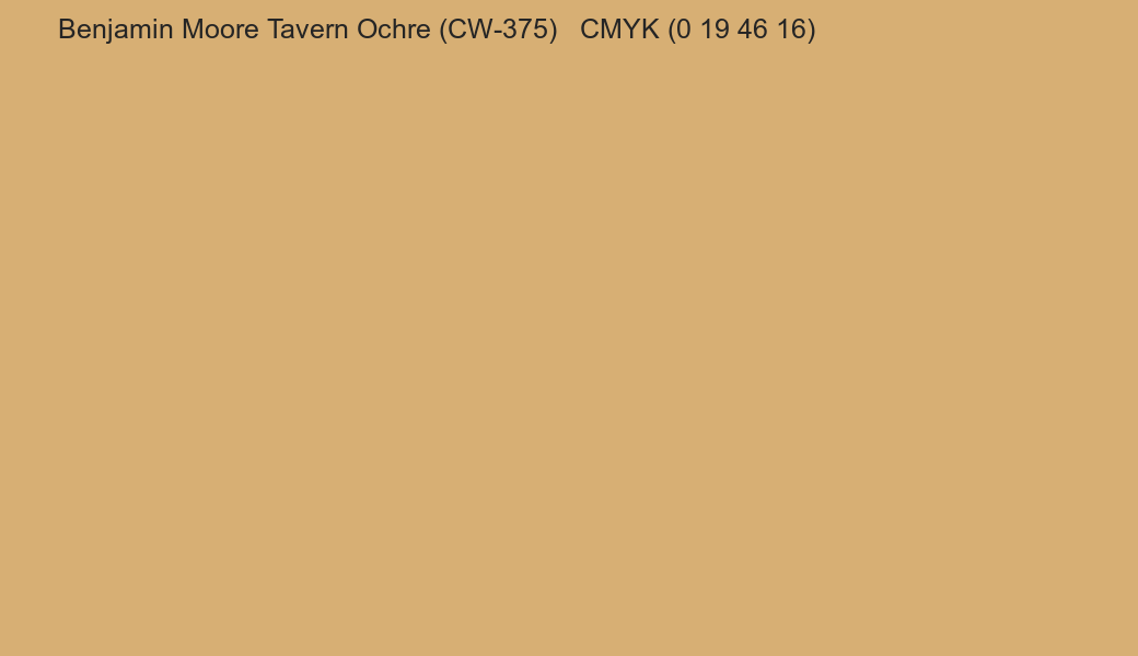 Color Benjamin Moore Tavern Ochre (CW-375) to CMYK (0 19 46 16) converter Color Benjamin Moore Tavern Ochre (CW-375) to CMYK (0 19 46 16) converter