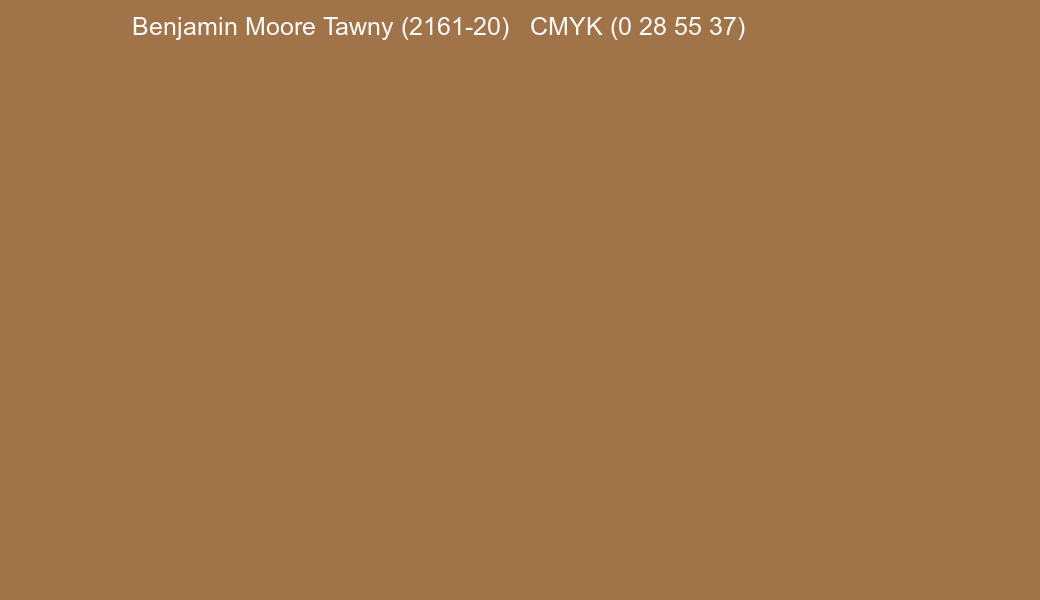Color Benjamin Moore Tawny (2161-20) to CMYK (0 28 55 37) converter Color Benjamin Moore Tawny (2161-20) to CMYK (0 28 55 37) converter