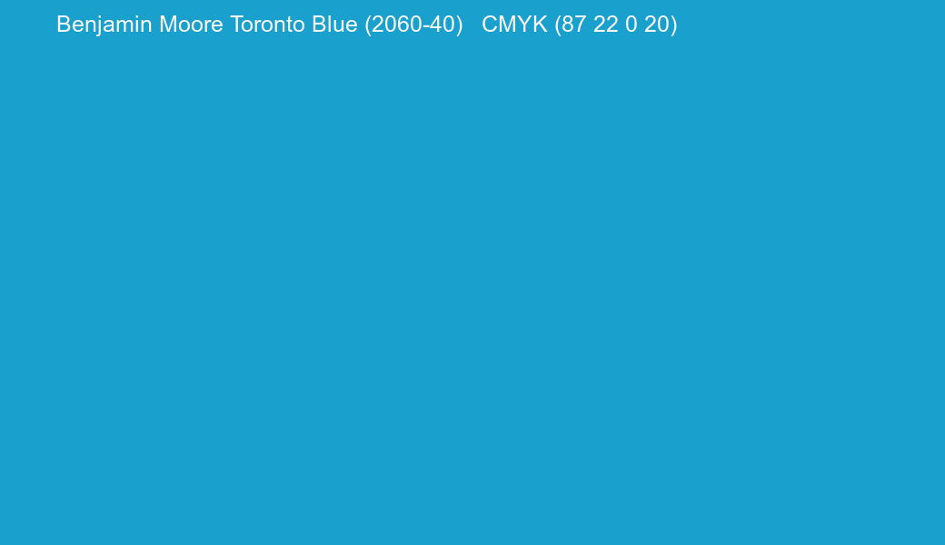 Color Benjamin Moore Toronto Blue (2060-40) to CMYK (87 22 0 20) converter Color Benjamin Moore Toronto Blue (2060-40) to CMYK (87 22 0 20) converter