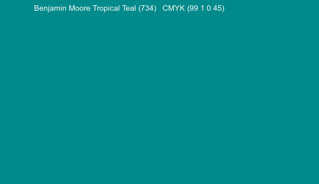Color Benjamin Moore Tropical Teal (734) to CMYK (99 1 0 45) converter Color Benjamin Moore Tropical Teal (734) to CMYK (99 1 0 45) converter