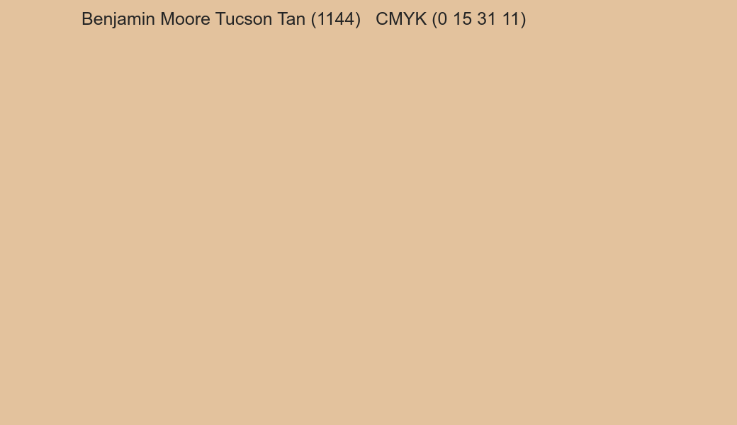 Color Benjamin Moore Tucson Tan (1144) to CMYK (0 15 31 11) converter Color Benjamin Moore Tucson Tan (1144) to CMYK (0 15 31 11) converter