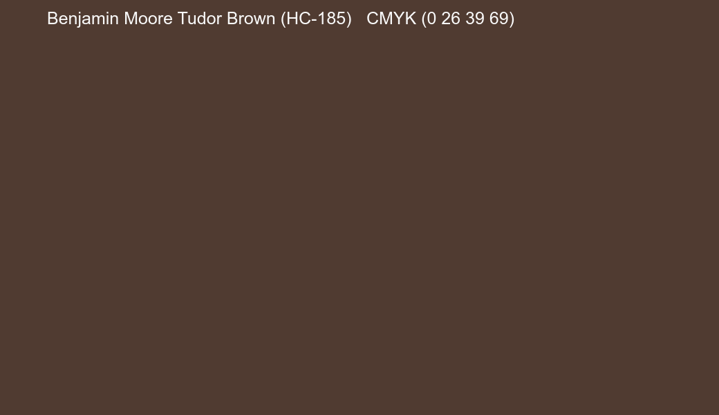 Color Benjamin Moore Tudor Brown (HC-185) to CMYK (0 26 39 69) converter Color Benjamin Moore Tudor Brown (HC-185) to CMYK (0 26 39 69) converter