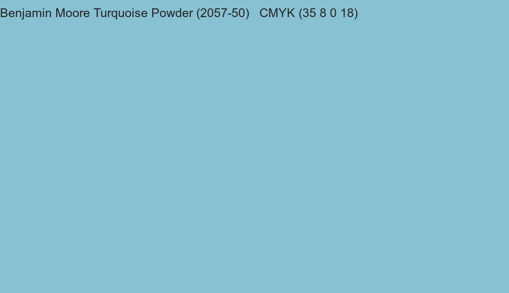 Color Benjamin Moore Turquoise Powder (2057-50) to CMYK (35 8 0 18) converter Color Benjamin Moore Turquoise Powder (2057-50) to CMYK (35 8 0 18) converter