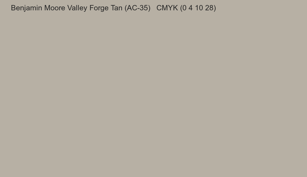 Color Benjamin Moore Valley Forge Tan (AC-35) to CMYK (0 4 10 28) converter Color Benjamin Moore Valley Forge Tan (AC-35) to CMYK (0 4 10 28) converter