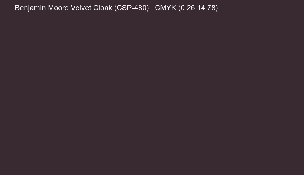 Color Benjamin Moore Velvet Cloak (CSP-480) to CMYK (0 26 14 78) converter Color Benjamin Moore Velvet Cloak (CSP-480) to CMYK (0 26 14 78) converter