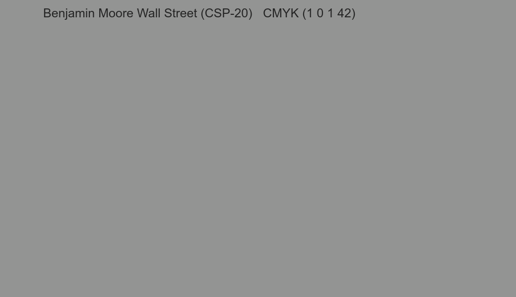Color Benjamin Moore Wall Street (CSP-20) to CMYK (1 0 1 42) converter Color Benjamin Moore Wall Street (CSP-20) to CMYK (1 0 1 42) converter