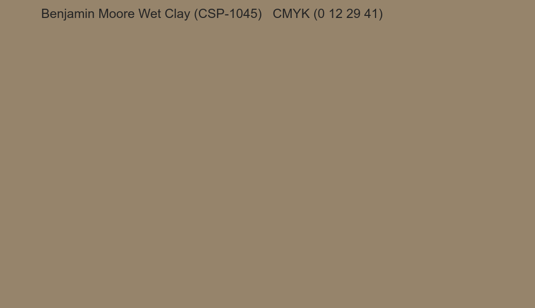 Color Benjamin Moore Wet Clay (CSP-1045) to CMYK (0 12 29 41) converter Color Benjamin Moore Wet Clay (CSP-1045) to CMYK (0 12 29 41) converter