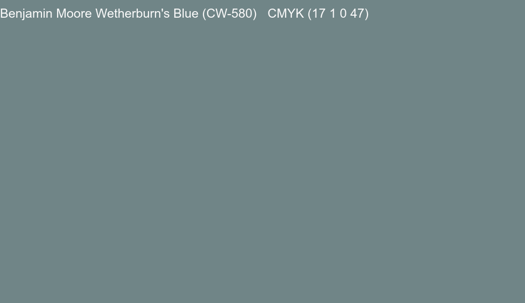 Color Benjamin Moore Wetherburn's Blue (CW-580) to CMYK (17 1 0 47) converter Color Benjamin Moore Wetherburn's Blue (CW-580) to CMYK (17 1 0 47) converter