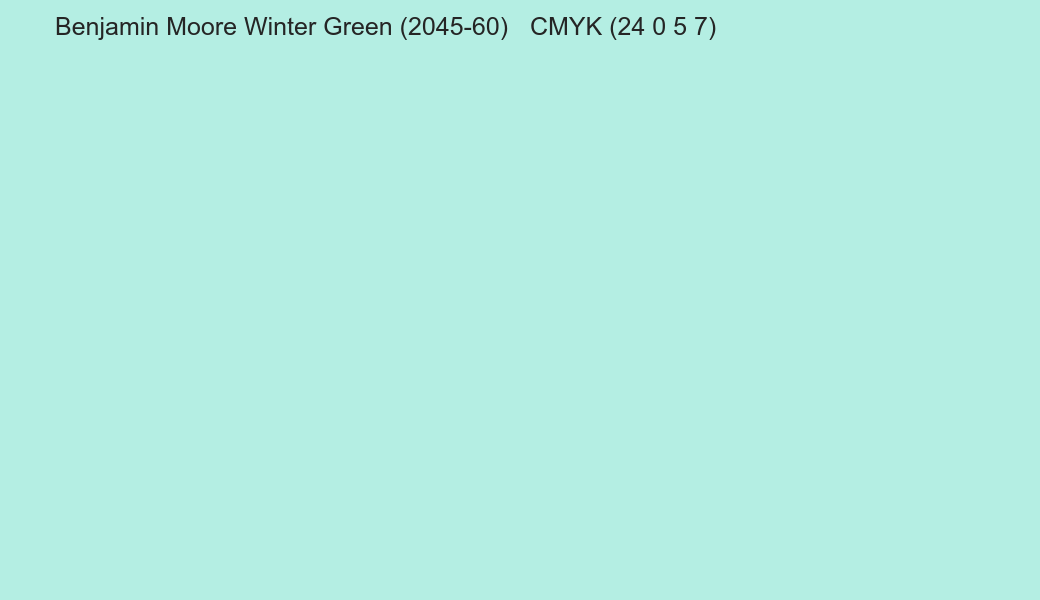 Color Benjamin Moore Winter Green (2045-60) to CMYK (24 0 5 7) converter Color Benjamin Moore Winter Green (2045-60) to CMYK (24 0 5 7) converter