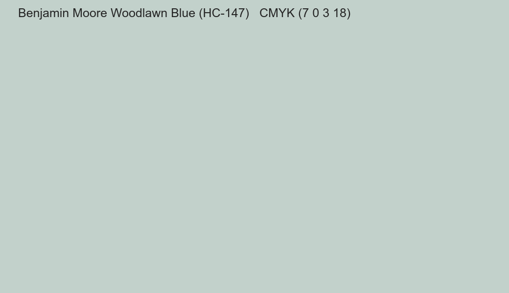 Color Benjamin Moore Woodlawn Blue (HC-147) to CMYK (7 0 3 18) converter Color Benjamin Moore Woodlawn Blue (HC-147) to CMYK (7 0 3 18) converter