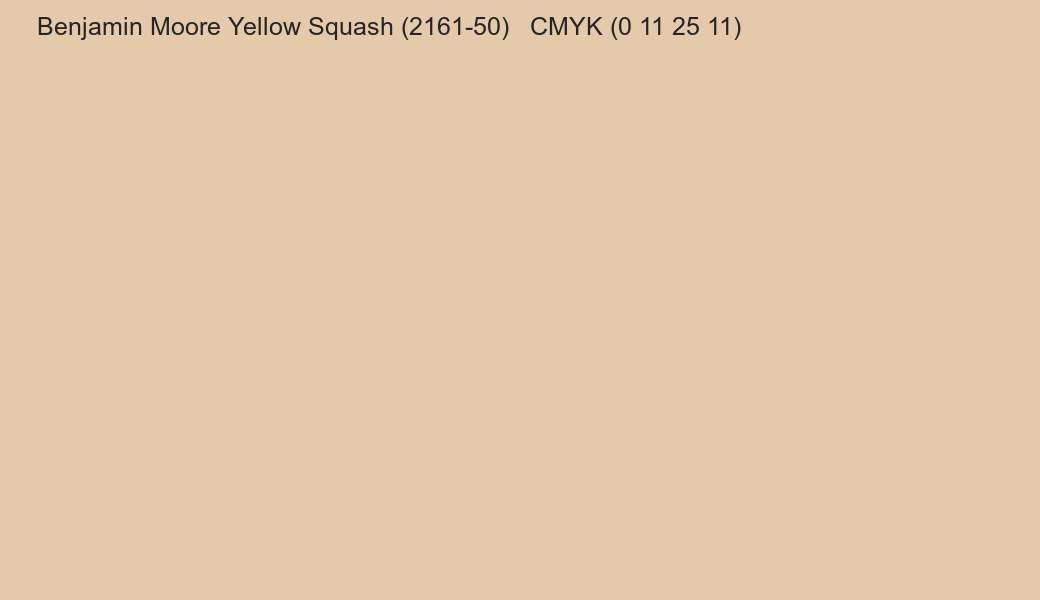 Color Benjamin Moore Yellow Squash (2161-50) to CMYK (0 11 25 11) converter Color Benjamin Moore Yellow Squash (2161-50) to CMYK (0 11 25 11) converter