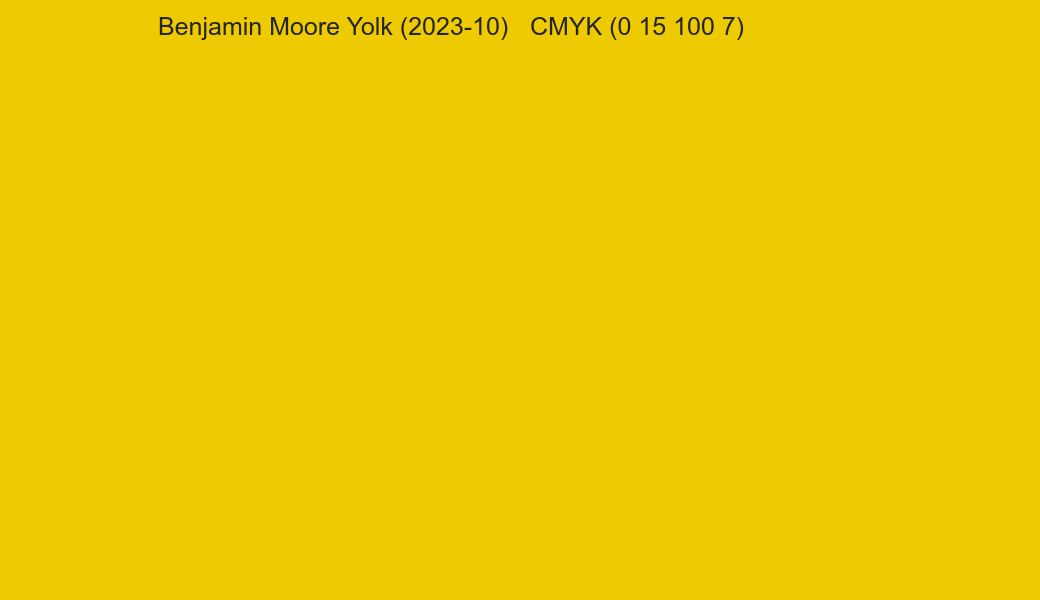 Color Benjamin Moore Yolk (2023-10) to CMYK (0 15 100 7) converter Color Benjamin Moore Yolk (2023-10) to CMYK (0 15 100 7) converter