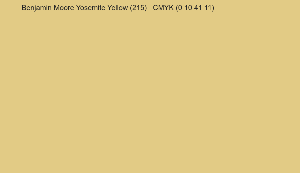 Color Benjamin Moore Yosemite Yellow (215) to CMYK (0 10 41 11) converter Color Benjamin Moore Yosemite Yellow (215) to CMYK (0 10 41 11) converter
