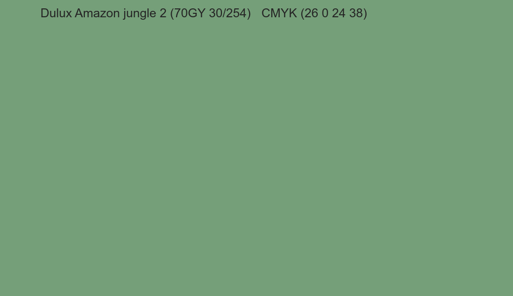 Color Dulux Amazon jungle 2 (70GY 30/254) to CMYK (26 0 24 38) converter Color Dulux Amazon jungle 2 (70GY 30/254) to CMYK (26 0 24 38) converter