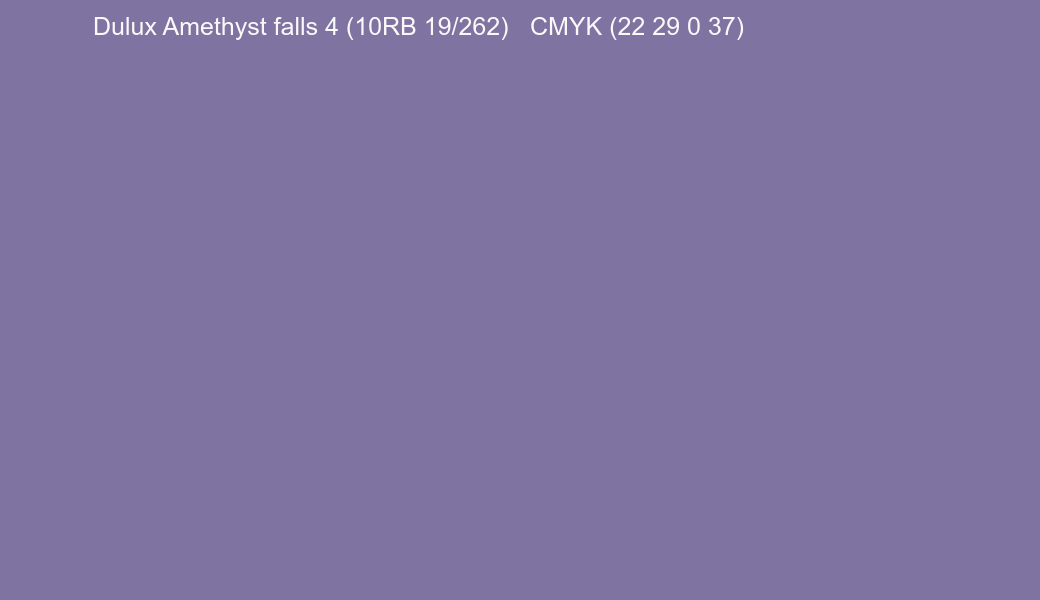 Color Dulux Amethyst falls 4 (10RB 19/262) to CMYK (22 29 0 37) converter Color Dulux Amethyst falls 4 (10RB 19/262) to CMYK (22 29 0 37) converter
