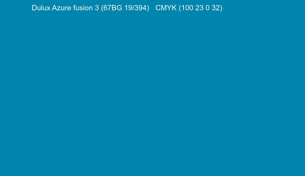 Color Dulux Azure fusion 3 (67BG 19/394) to CMYK (100 23 0 32) converter Color Dulux Azure fusion 3 (67BG 19/394) to CMYK (100 23 0 32) converter