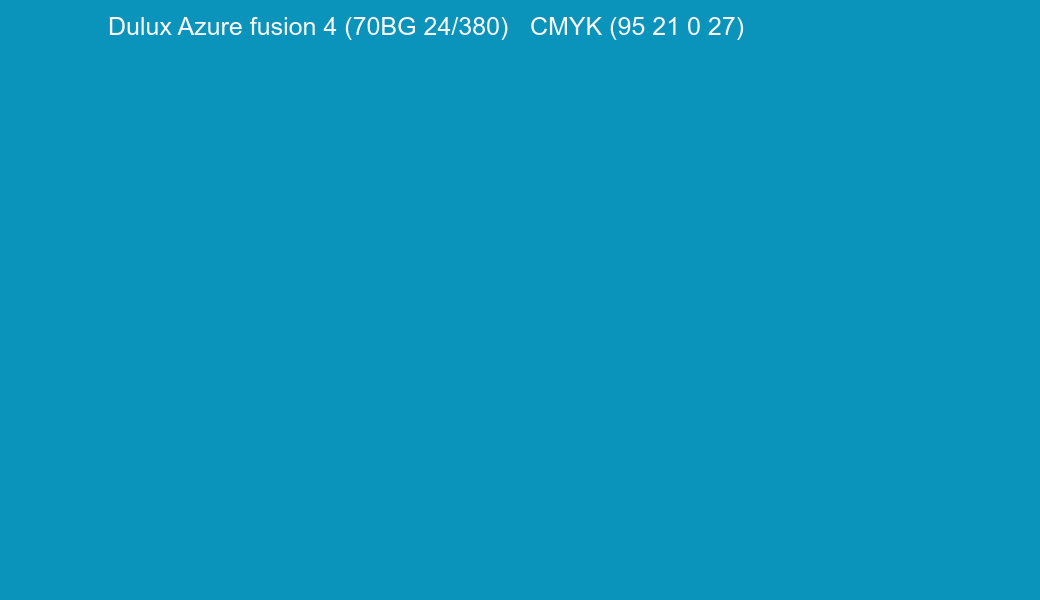 Color Dulux Azure fusion 4 (70BG 24/380) to CMYK (95 21 0 27) converter Color Dulux Azure fusion 4 (70BG 24/380) to CMYK (95 21 0 27) converter