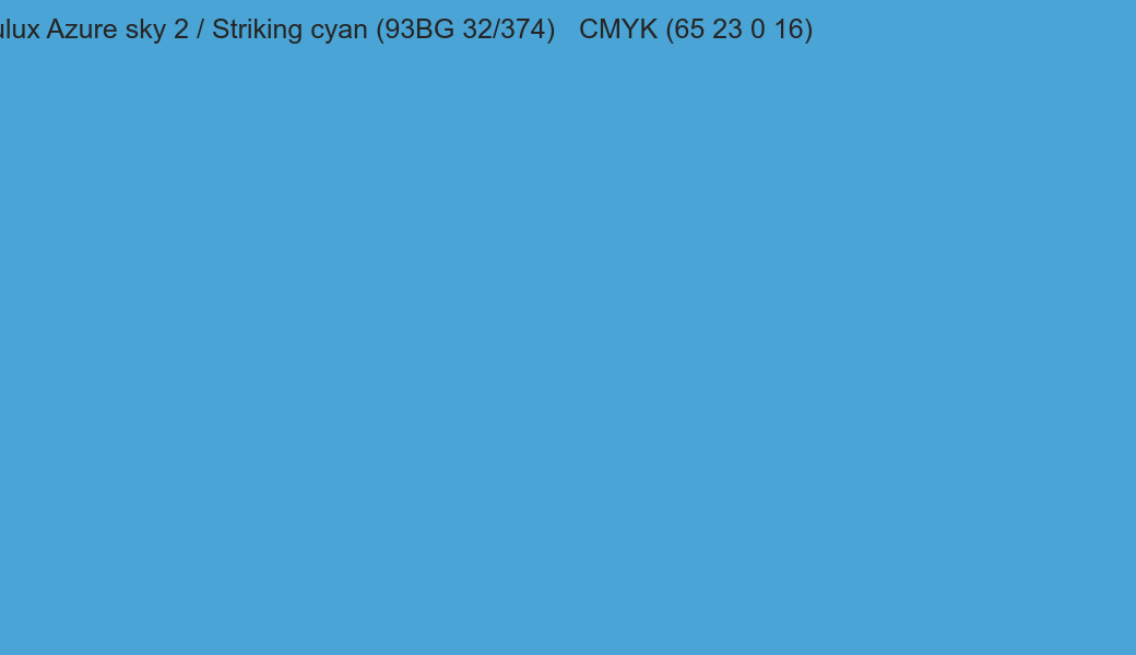 Color Dulux Azure sky 2 / Striking cyan (93BG 32/374) to CMYK (65 23 0 16) converter Color Dulux Azure sky 2 / Striking cyan (93BG 32/374) to CMYK (65 23 0 16) converter