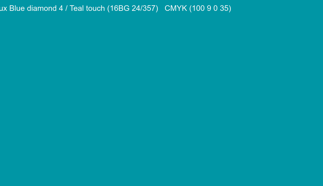 Color Dulux Blue diamond 4 / Teal touch (16BG 24/357) to CMYK (100 9 0 35) converter Color Dulux Blue diamond 4 / Teal touch (16BG 24/357) to CMYK (100 9 0 35) converter