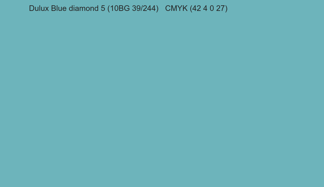 Color Dulux Blue diamond 5 (10BG 39/244) to CMYK (42 4 0 27) converter Color Dulux Blue diamond 5 (10BG 39/244) to CMYK (42 4 0 27) converter