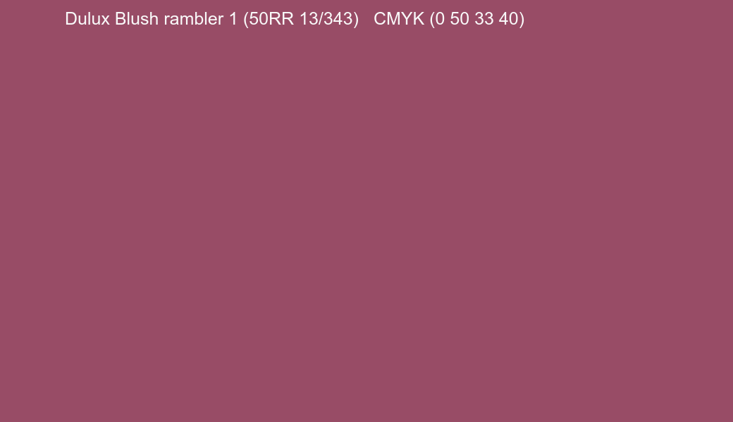 Color Dulux Blush rambler 1 (50RR 13/343) to CMYK (0 50 33 40) converter Color Dulux Blush rambler 1 (50RR 13/343) to CMYK (0 50 33 40) converter
