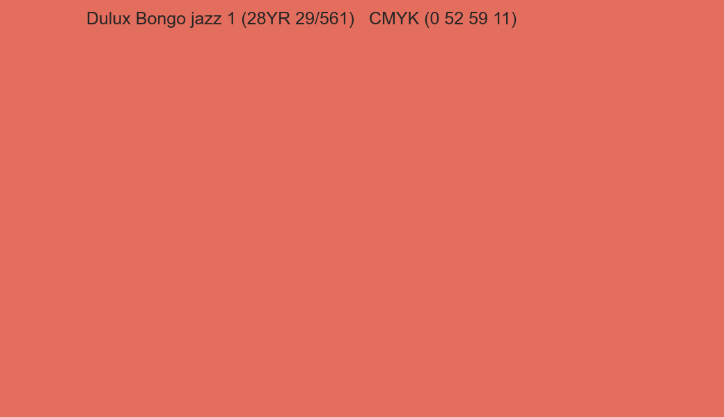 Color Dulux Bongo jazz 1 (28YR 29/561) to CMYK (0 52 59 11) converter Color Dulux Bongo jazz 1 (28YR 29/561) to CMYK (0 52 59 11) converter