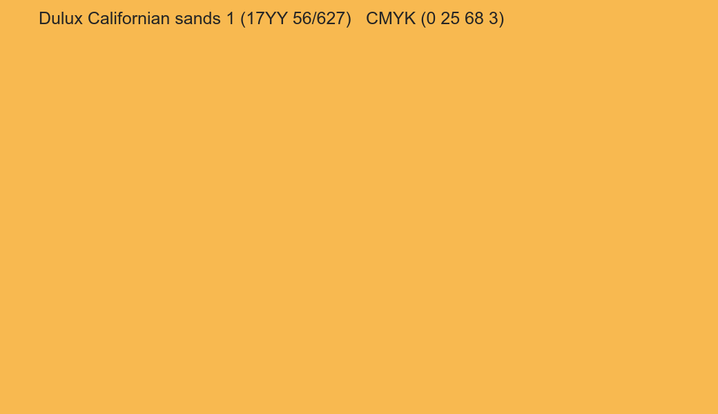 Color Dulux Californian sands 1 (17YY 56/627) to CMYK (0 25 68 3) converter Color Dulux Californian sands 1 (17YY 56/627) to CMYK (0 25 68 3) converter