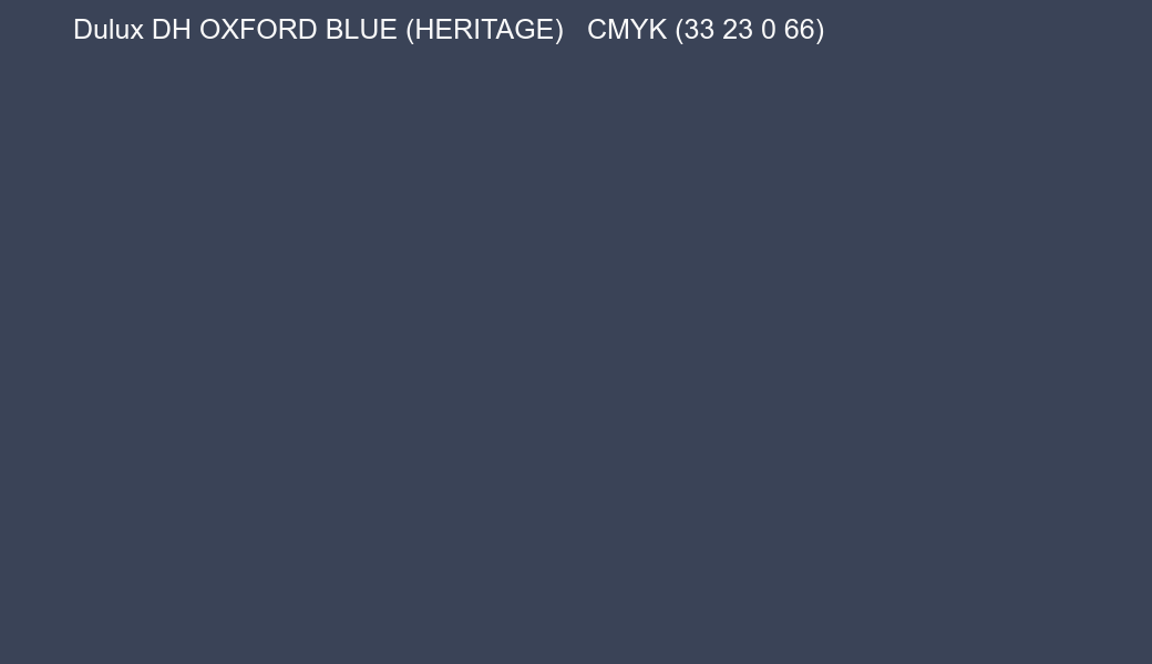 Color Dulux DH OXFORD BLUE (HERITAGE) to CMYK (33 23 0 66) converter Color Dulux DH OXFORD BLUE (HERITAGE) to CMYK (33 23 0 66) converter