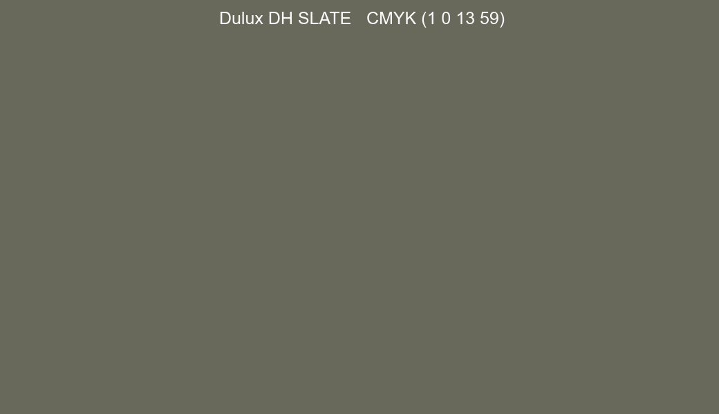 Color Dulux DH SLATE to CMYK (1 0 13 59) converter Color Dulux DH SLATE to CMYK (1 0 13 59) converter