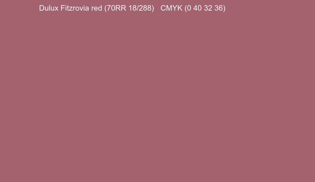 Color Dulux Fitzrovia red (70RR 18/288) to CMYK (0 40 32 36) converter Color Dulux Fitzrovia red (70RR 18/288) to CMYK (0 40 32 36) converter