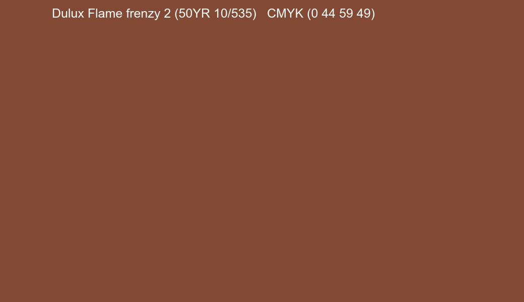 Color Dulux Flame frenzy 2 (50YR 10/535) to CMYK (0 44 59 49) converter Color Dulux Flame frenzy 2 (50YR 10/535) to CMYK (0 44 59 49) converter