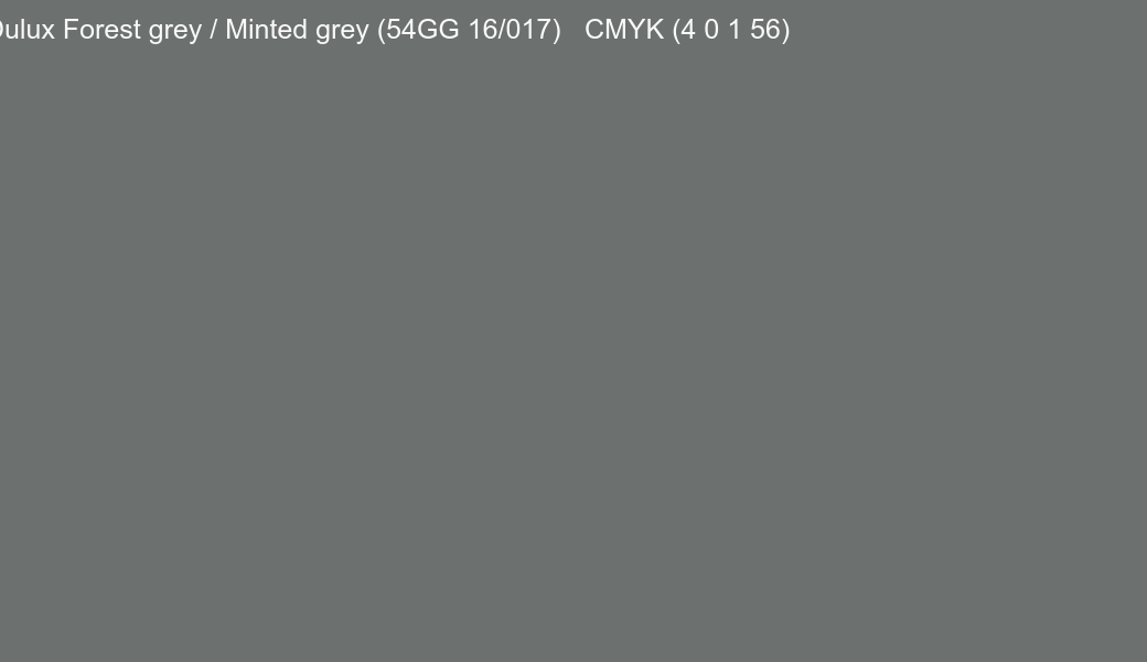 Color Dulux Forest grey / Minted grey (54GG 16/017) to CMYK (4 0 1 56) converter Color Dulux Forest grey / Minted grey (54GG 16/017) to CMYK (4 0 1 56) converter