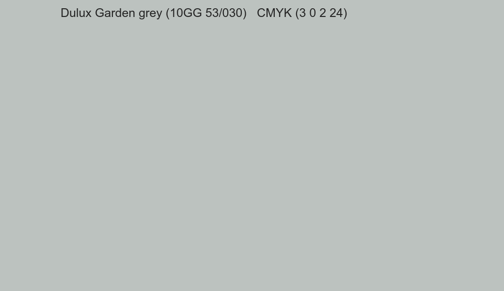 Color Dulux Garden grey (10GG 53/030) to CMYK (3 0 2 24) converter Color Dulux Garden grey (10GG 53/030) to CMYK (3 0 2 24) converter