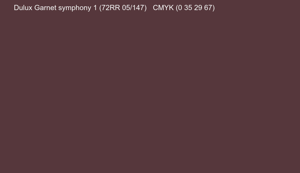 Color Dulux Garnet symphony 1 (72RR 05/147) to CMYK (0 35 29 67) converter Color Dulux Garnet symphony 1 (72RR 05/147) to CMYK (0 35 29 67) converter