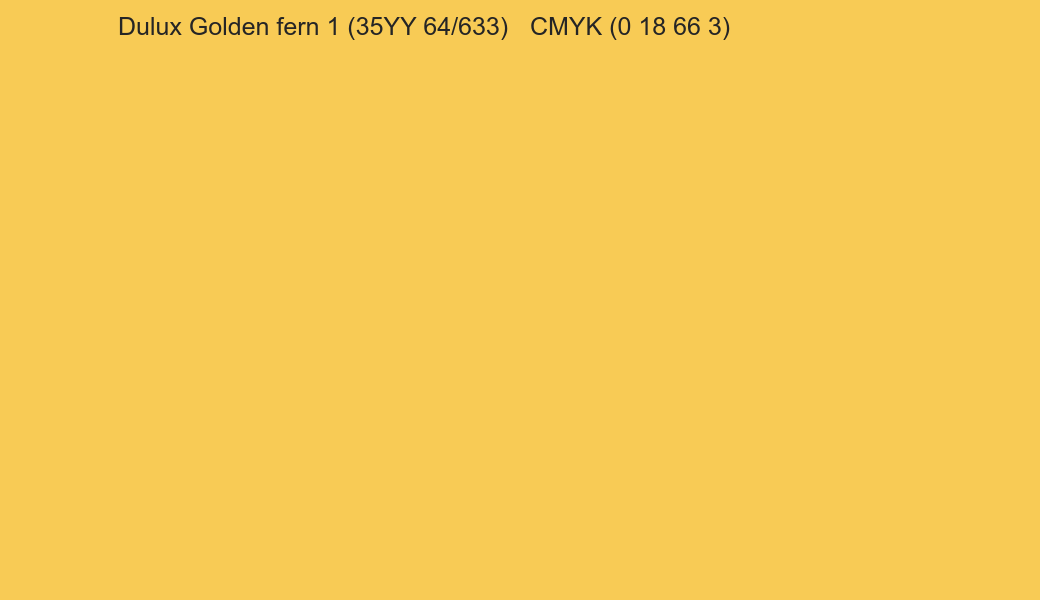 Color Dulux Golden fern 1 (35YY 64/633) to CMYK (0 18 66 3) converter Color Dulux Golden fern 1 (35YY 64/633) to CMYK (0 18 66 3) converter