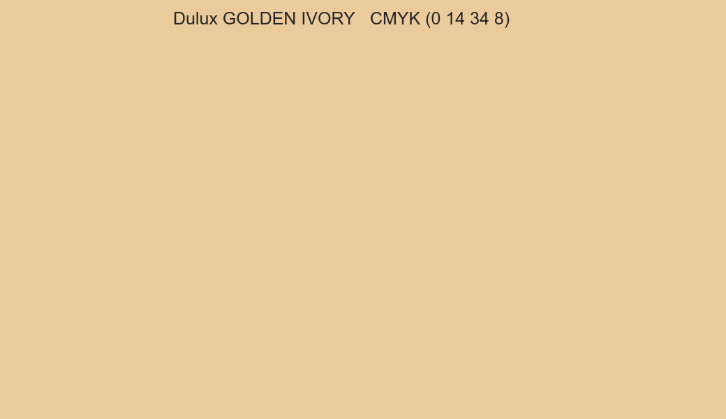Color Dulux GOLDEN IVORY to CMYK (0 14 34 8) converter Color Dulux GOLDEN IVORY to CMYK (0 14 34 8) converter