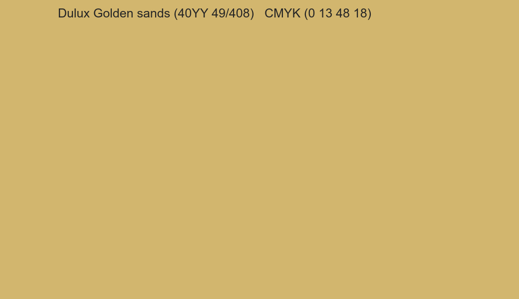 Color Dulux Golden sands (40YY 49/408) to CMYK (0 13 48 18) converter Color Dulux Golden sands (40YY 49/408) to CMYK (0 13 48 18) converter