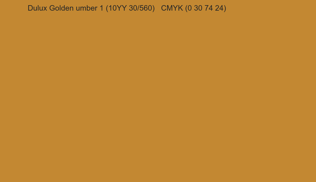 Color Dulux Golden umber 1 (10YY 30/560) to CMYK (0 30 74 24) converter Color Dulux Golden umber 1 (10YY 30/560) to CMYK (0 30 74 24) converter