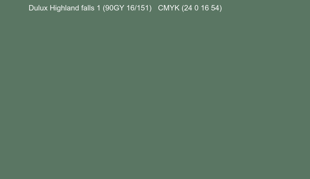 Color Dulux Highland falls 1 (90GY 16/151) to CMYK (24 0 16 54) converter Color Dulux Highland falls 1 (90GY 16/151) to CMYK (24 0 16 54) converter