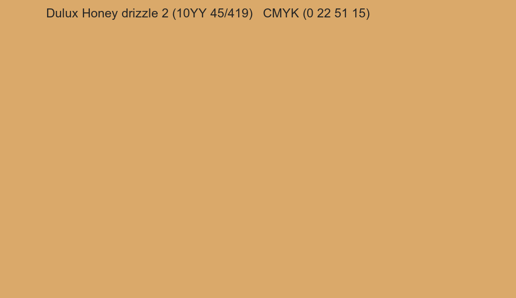 Color Dulux Honey drizzle 2 (10YY 45/419) to CMYK (0 22 51 15) converter Color Dulux Honey drizzle 2 (10YY 45/419) to CMYK (0 22 51 15) converter
