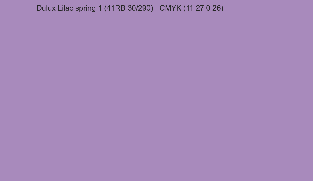 Color Dulux Lilac spring 1 (41RB 30/290) to CMYK (11 27 0 26) converter Color Dulux Lilac spring 1 (41RB 30/290) to CMYK (11 27 0 26) converter