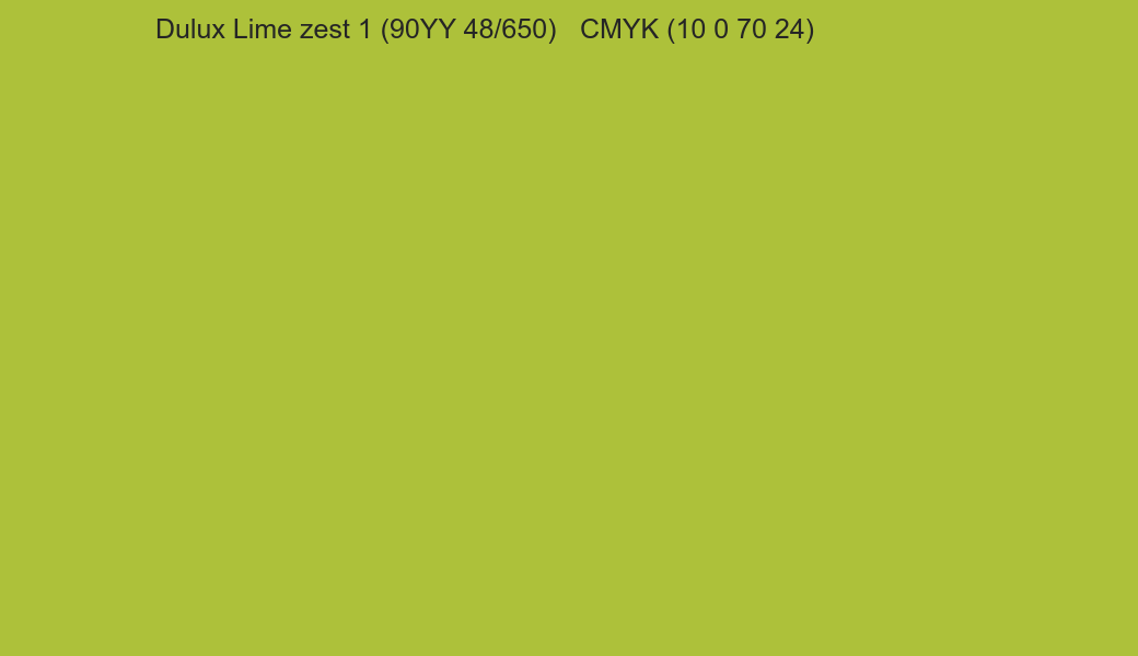 Color Dulux Lime zest 1 (90YY 48/650) to CMYK (10 0 70 24) converter Color Dulux Lime zest 1 (90YY 48/650) to CMYK (10 0 70 24) converter