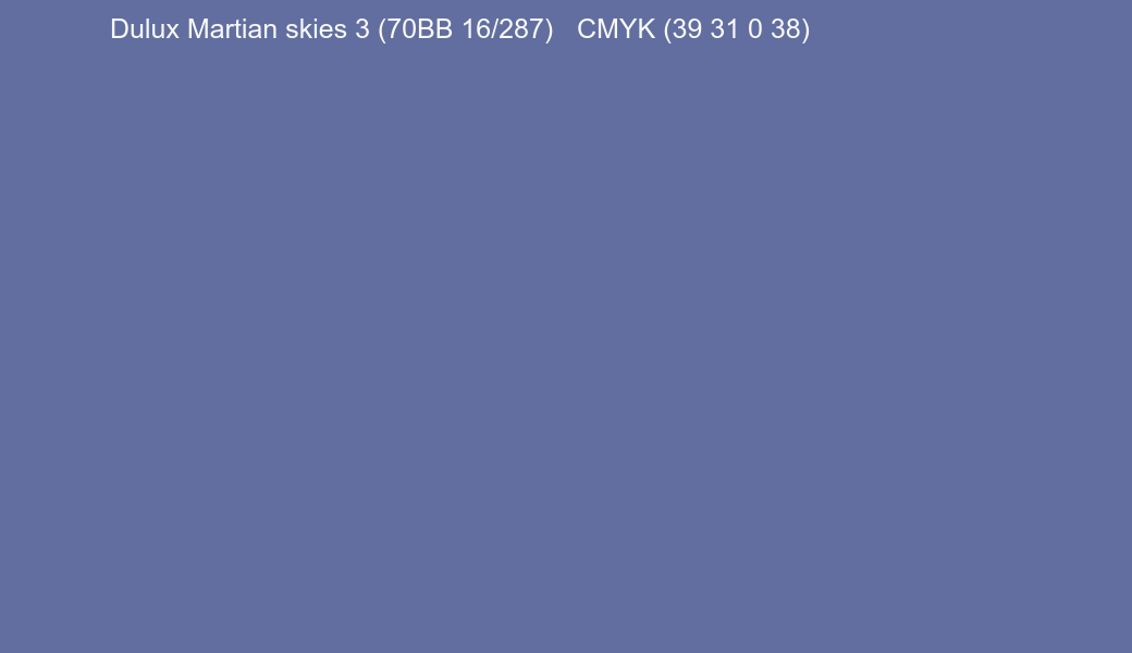 Color Dulux Martian skies 3 (70BB 16/287) to CMYK (39 31 0 38) converter Color Dulux Martian skies 3 (70BB 16/287) to CMYK (39 31 0 38) converter