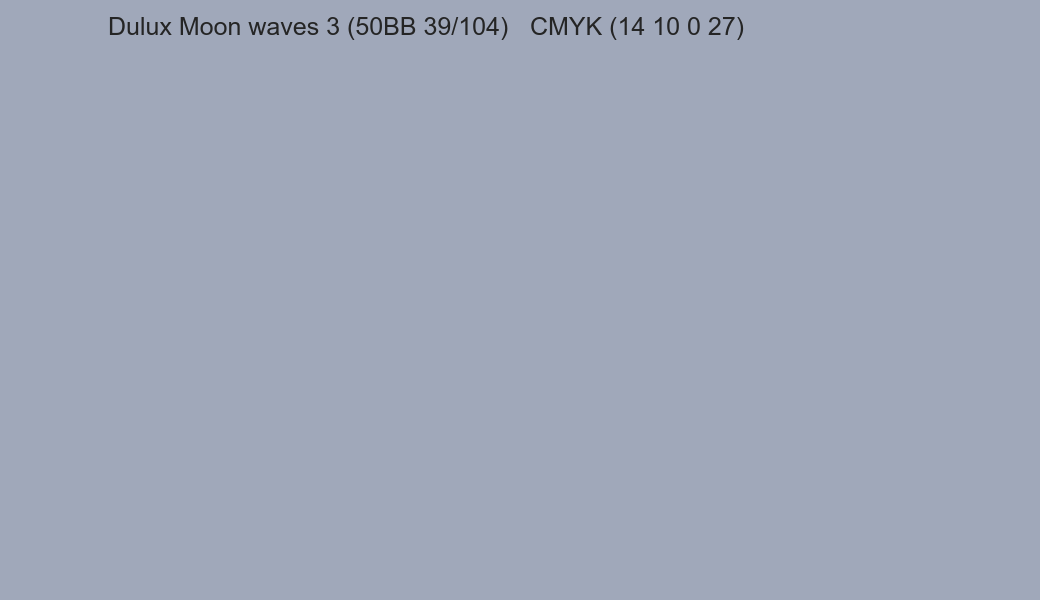 Color Dulux Moon waves 3 (50BB 39/104) to CMYK (14 10 0 27) converter Color Dulux Moon waves 3 (50BB 39/104) to CMYK (14 10 0 27) converter